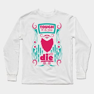 touch it and you will die Long Sleeve T-Shirt